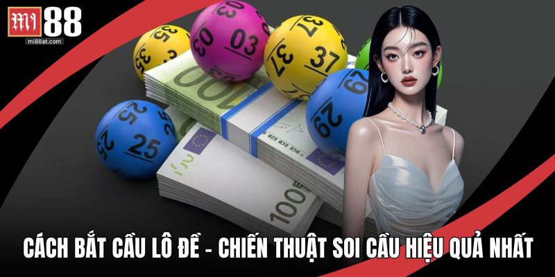 Cách Bắt Cầu Lô Đề