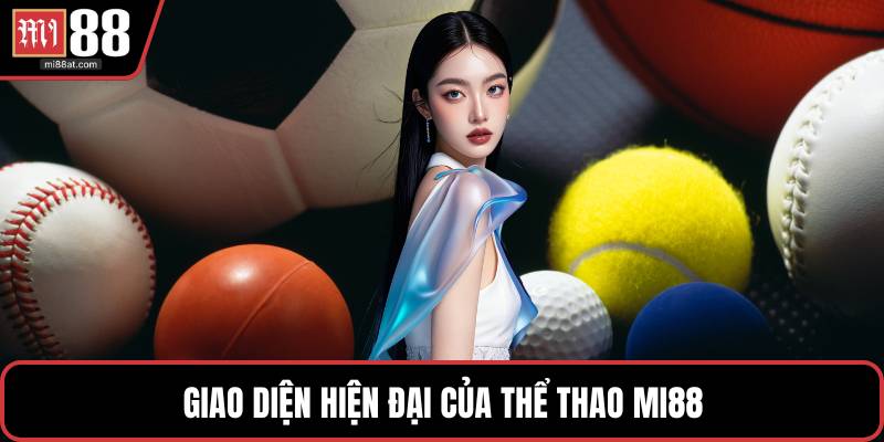 Giao diện hiện đại của thể thao MI88