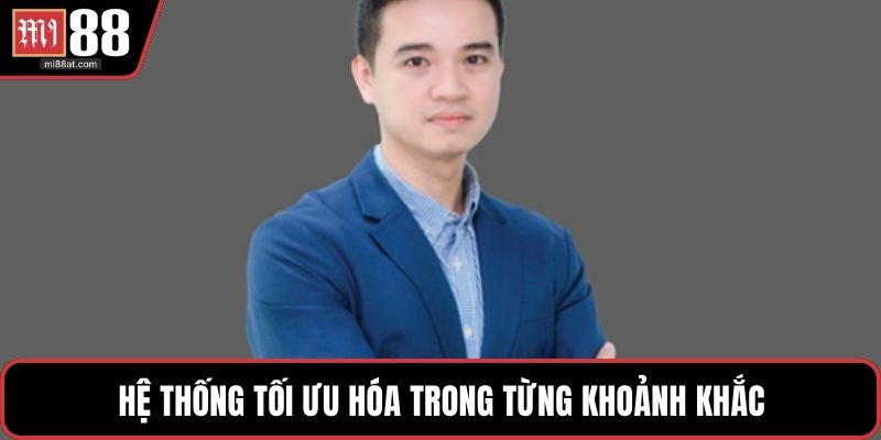 Hệ thống tối ưu hóa trong từng khoảnh khắc