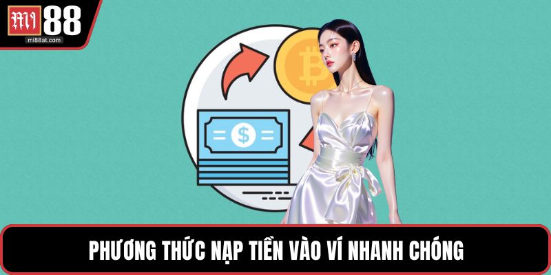 Phương thức nạp tiền vào ví nhanh chóng