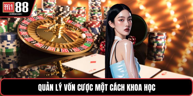 Quản lý vốn cược một cách khoa học